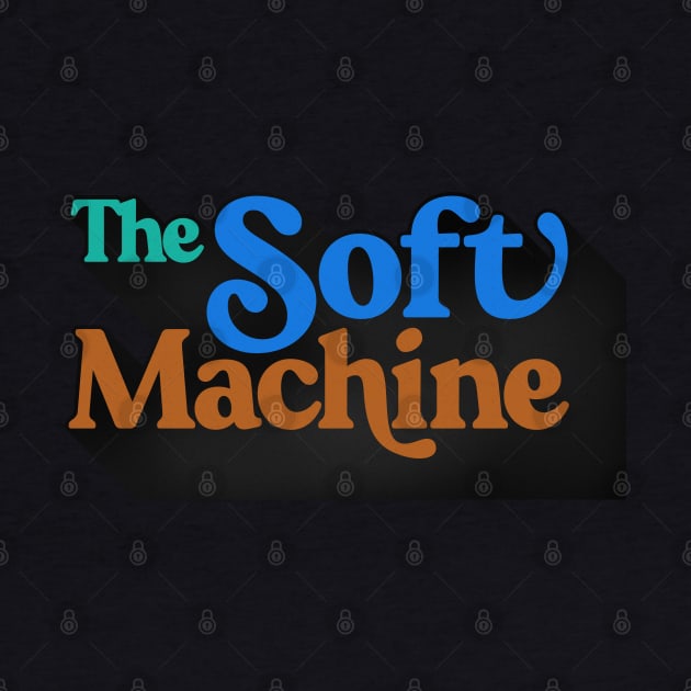 The Soft Machine / Faded Style Retro Design by DankFutura